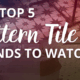 Top 5 Pattern Tile Trends