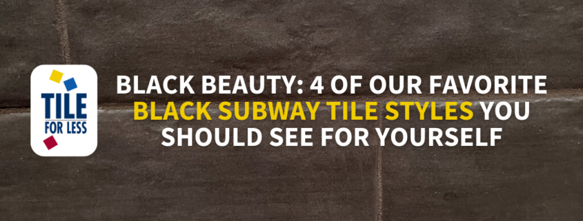 Our Favorite Black Subway Tile Styles